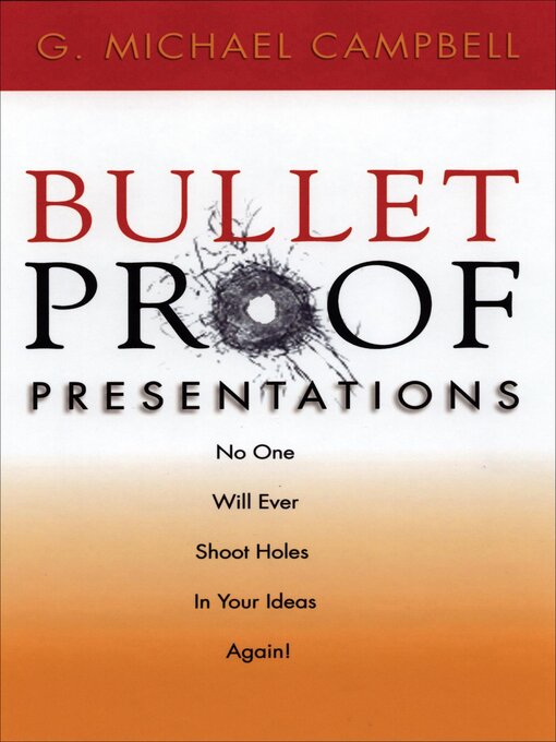 Title details for Bulletproof Presentations by G. Michael Campbell - Available